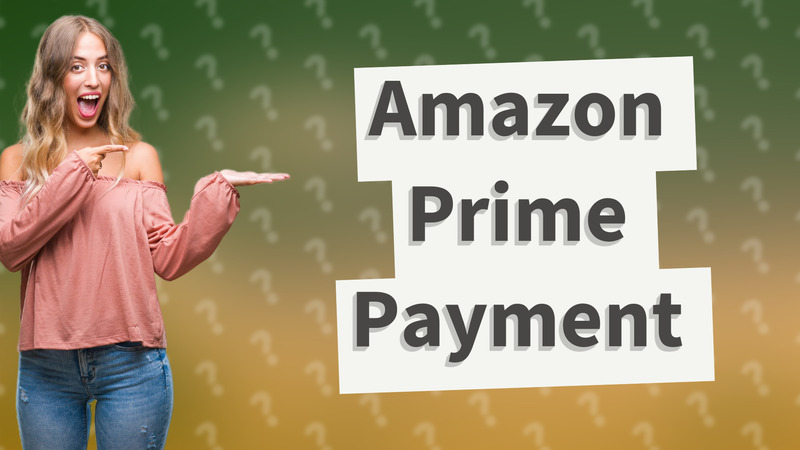 Amazon Prime Payment