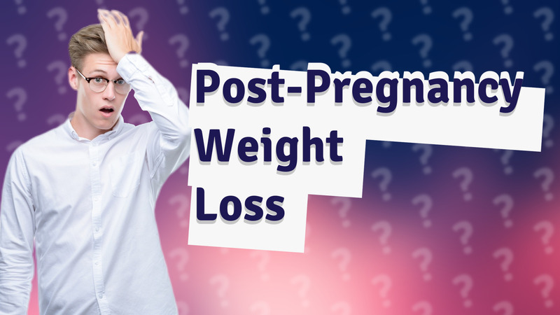 Post-Pregnancy Weight Loss