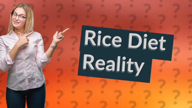 Rice Diet Reality