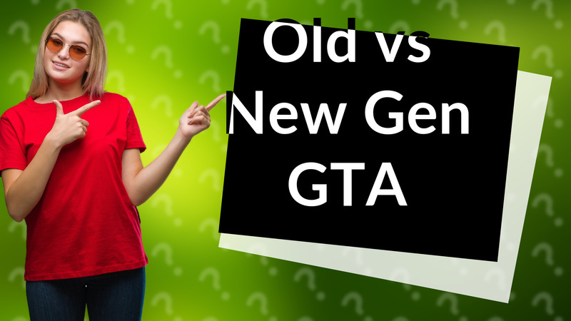 Old vs New Gen GTA