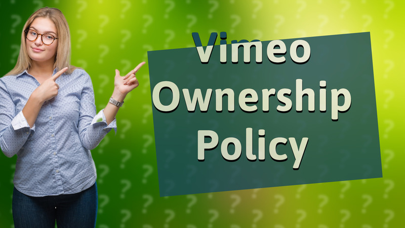 Vimeo Ownership Policy