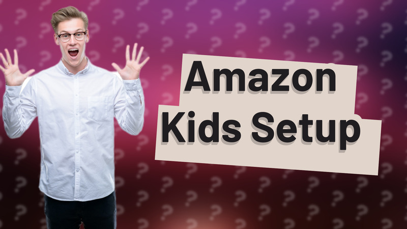 Amazon Kids Setup
