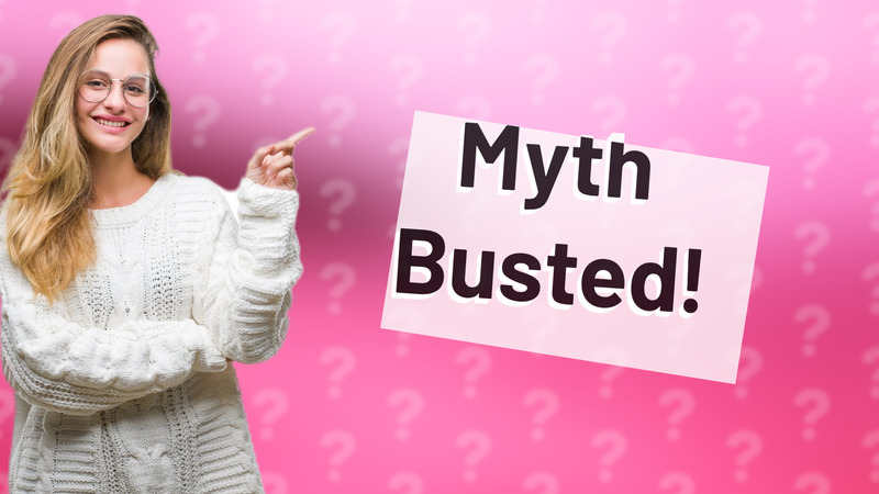 Myth Busted!