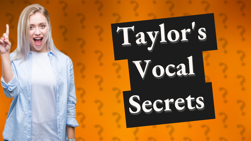 Taylor's Vocal Secrets