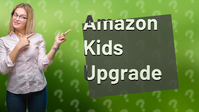 Amazon Kids Upgrade