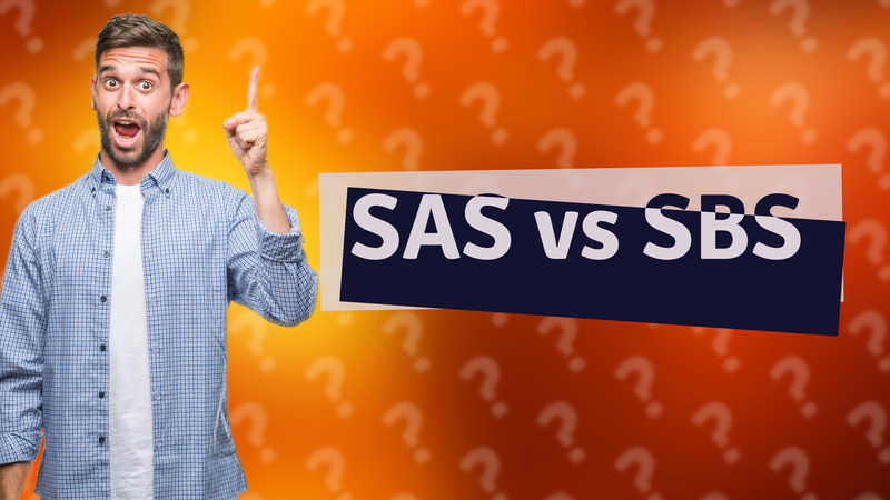SAS vs SBS