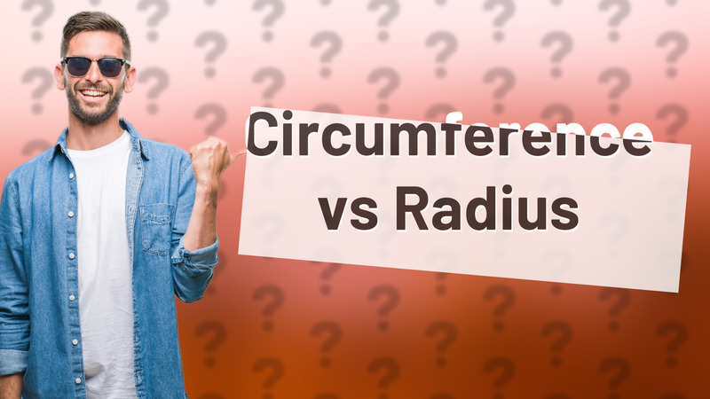 Circumference vs Radius