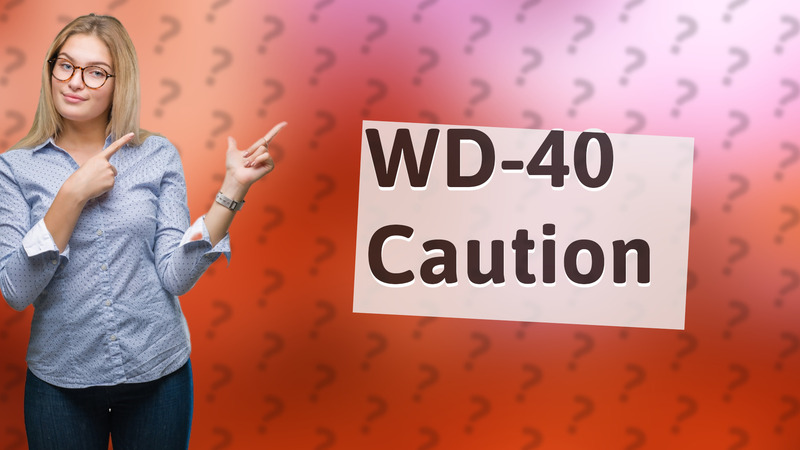 WD-40 Caution