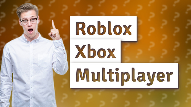 Roblox Xbox Multiplayer