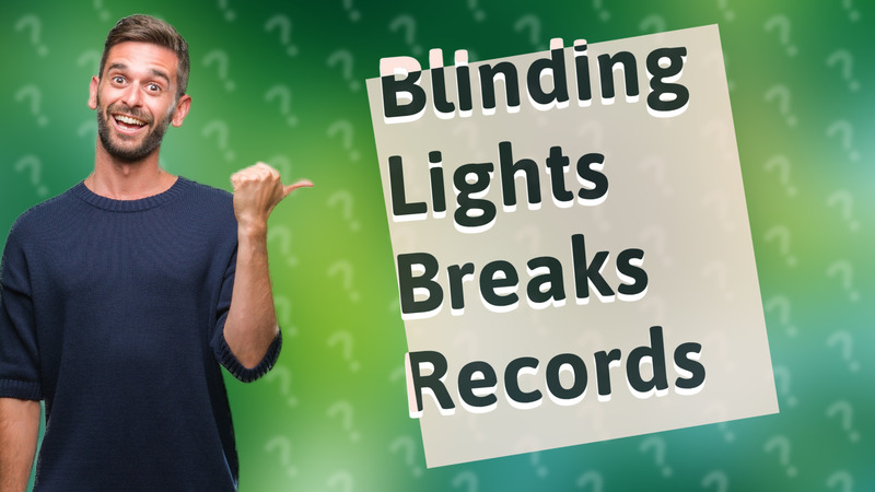 Blinding Lights Breaks Records