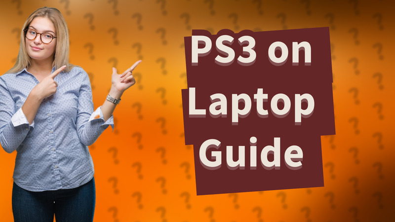PS3 on Laptop Guide