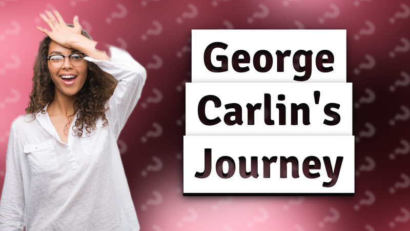 George Carlin's Journey