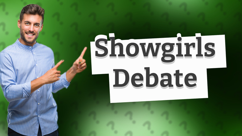 Showgirls Debate