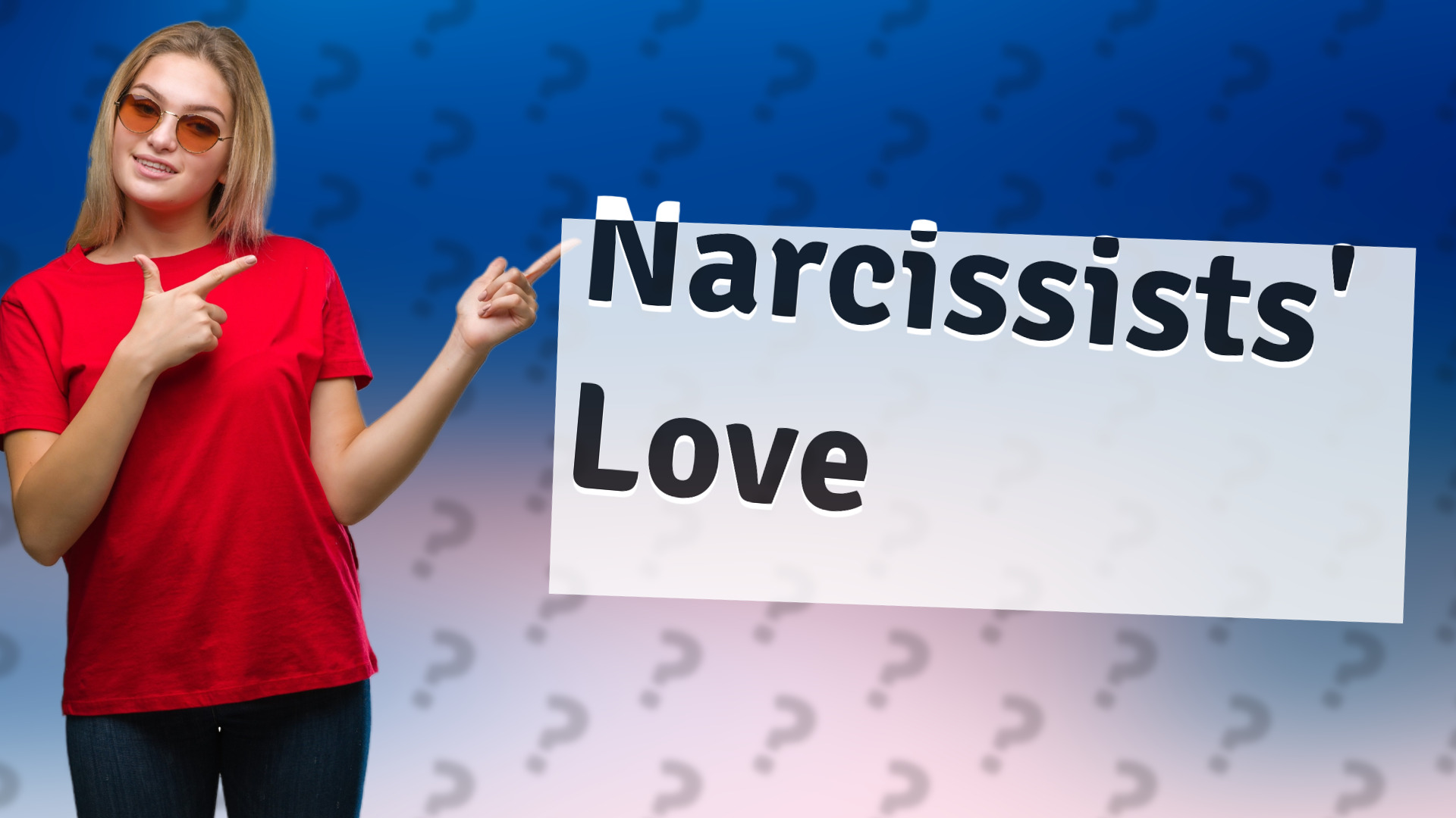 Narcissists' Love