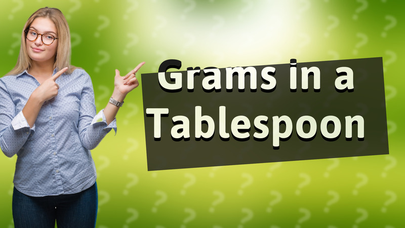 Grams in a Tablespoon