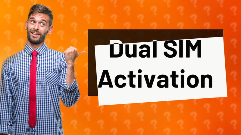 Dual SIM Activation