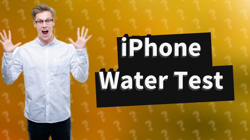 iPhone Water Test