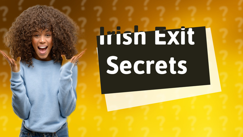 Irish Exit Secrets