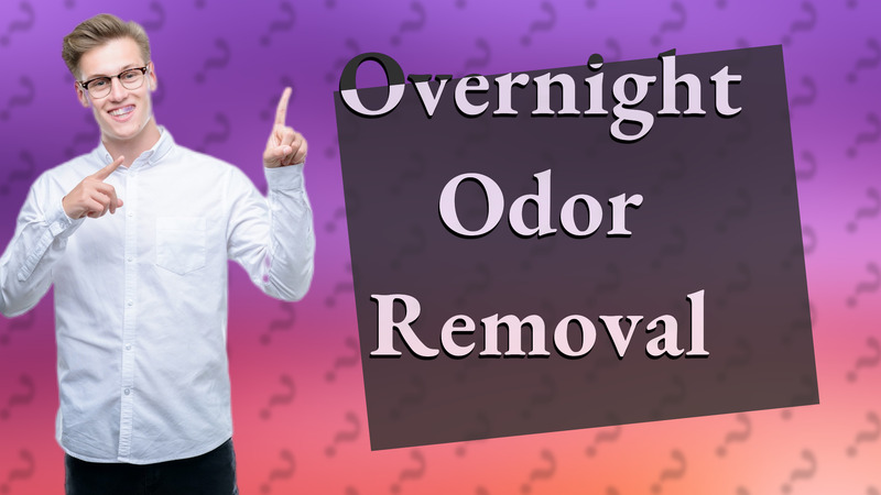 Overnight Odor Removal