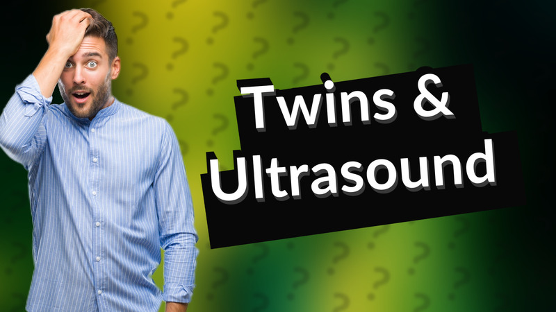 Twins & Ultrasound