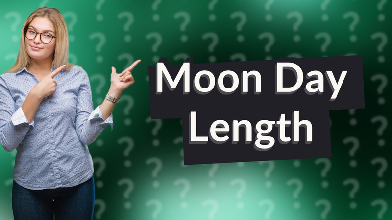 Moon Day Length