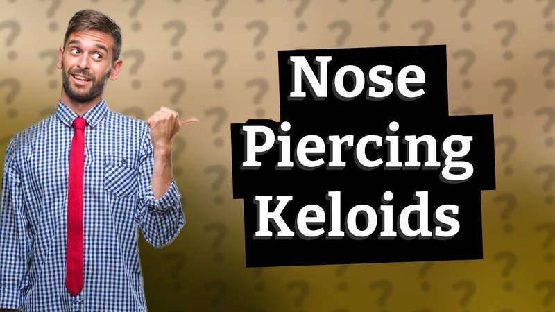 Nose Piercing Keloids