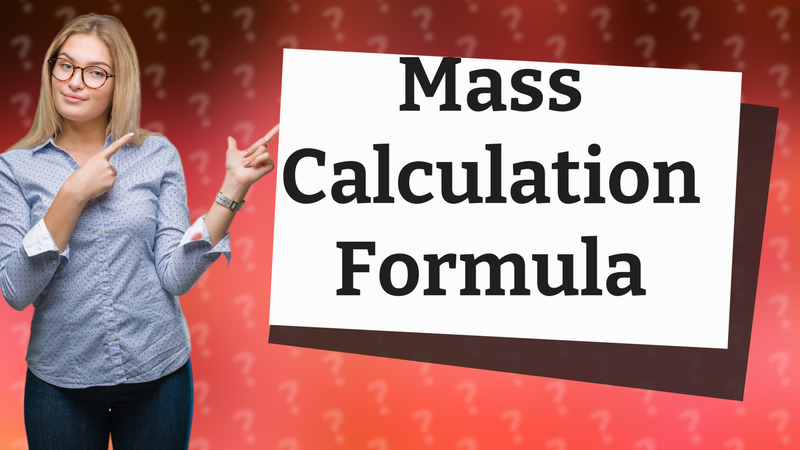 Mass Calculation Formula