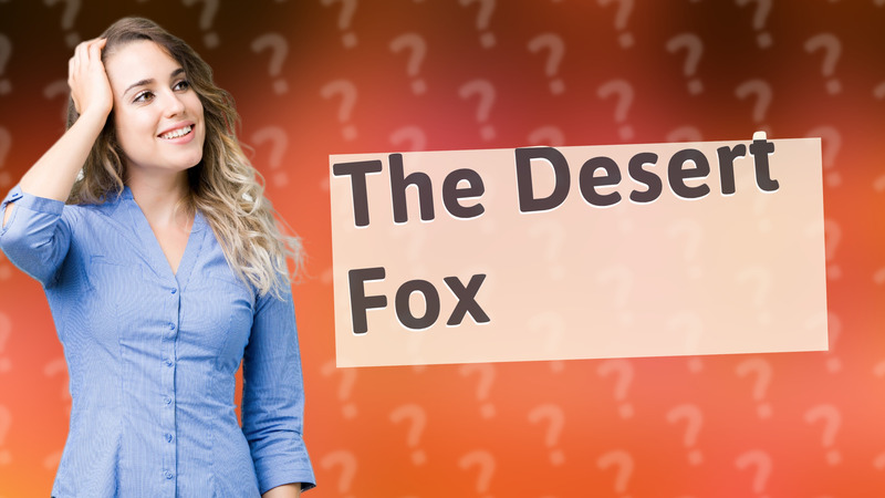 The Desert Fox