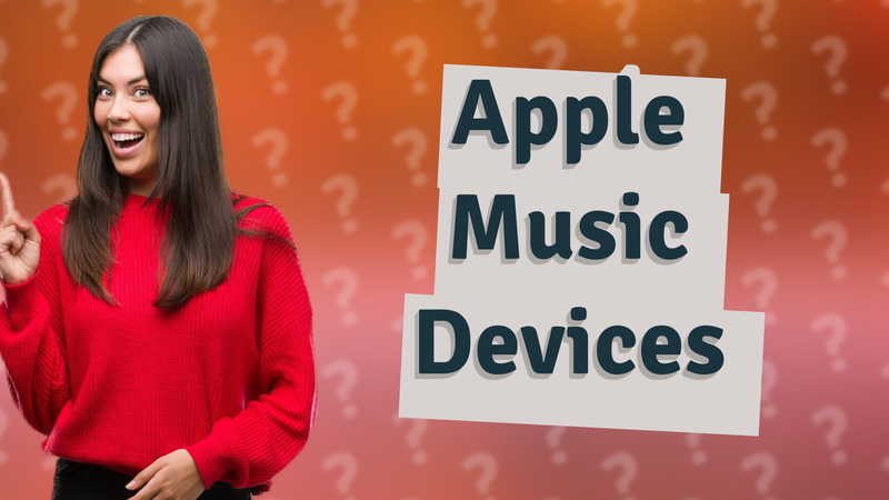 Apple Music Devices