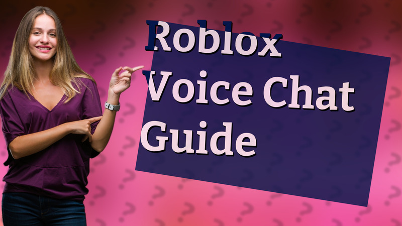 Roblox Voice Chat Guide