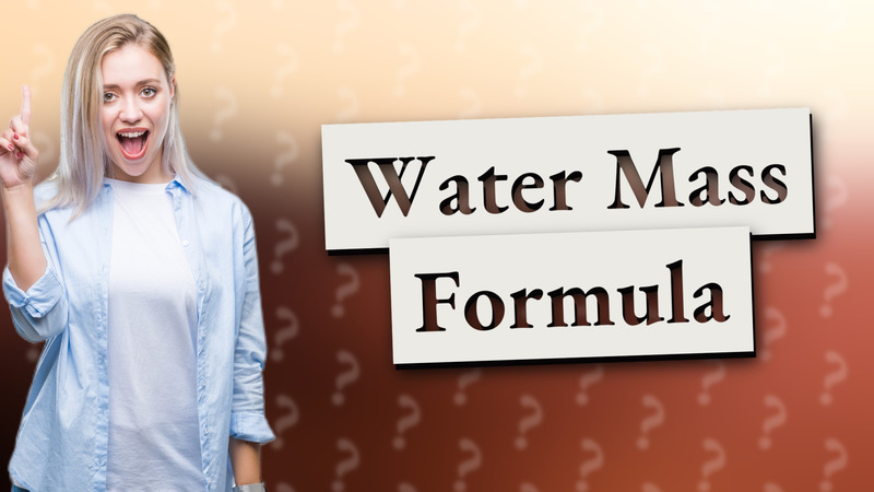 Water Mass Formula