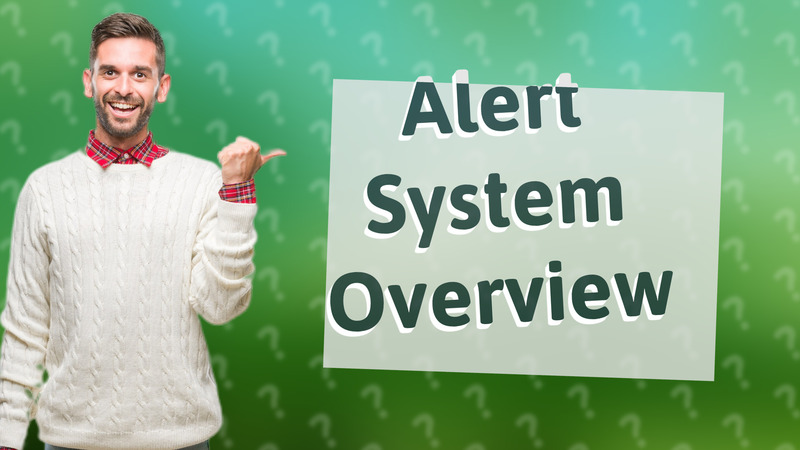 Alert System Overview