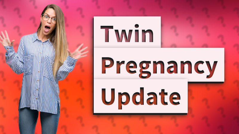 Twin Pregnancy Update