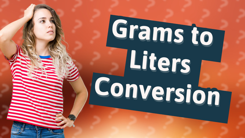 Grams to Liters Conversion