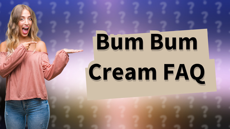 Bum Bum Cream FAQ