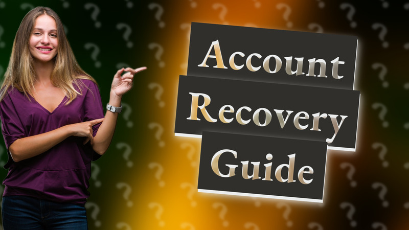 Account Recovery Guide