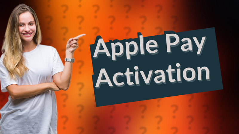 Apple Pay Activation