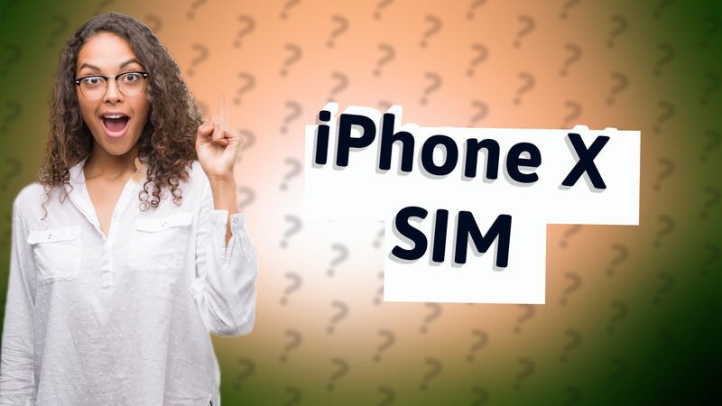 iPhone X SIM