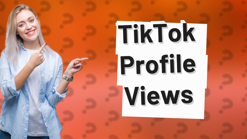 TikTok Profile Views