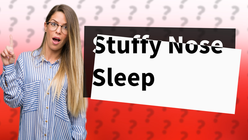 Stuffy Nose Sleep