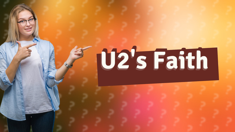 U2's Faith