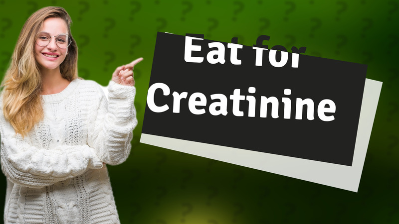 Eat for Creatinine