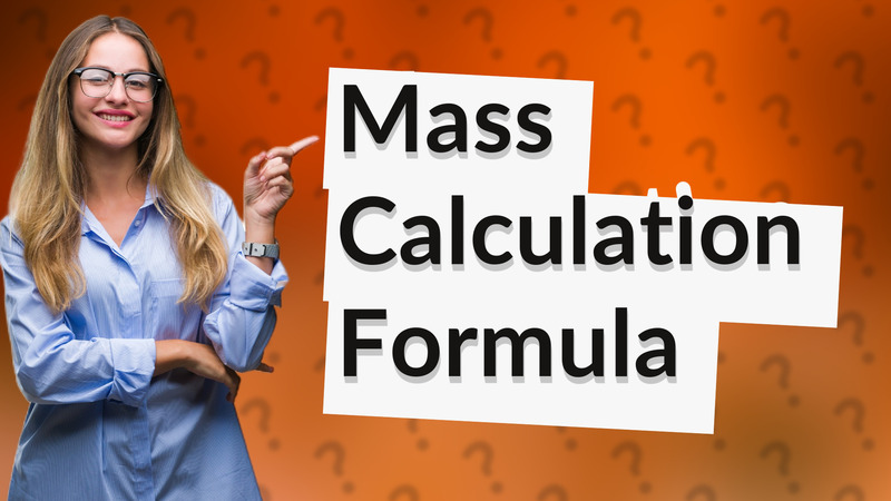 Mass Calculation Formula