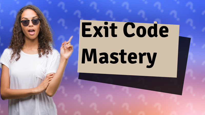 Exit Code Mastery