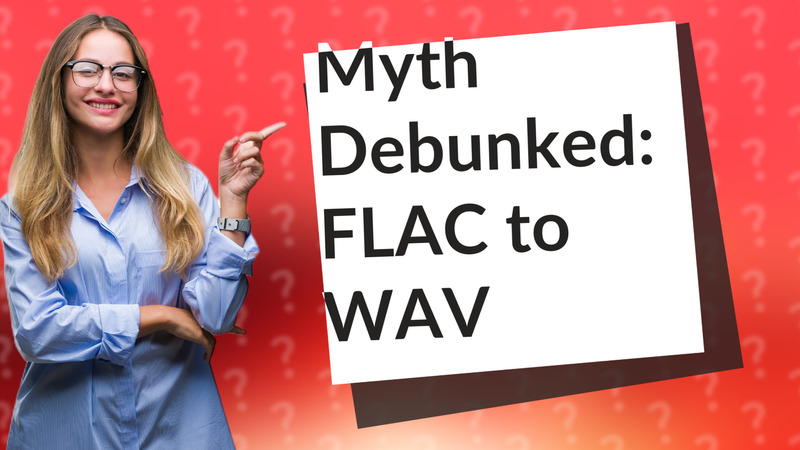 Myth Debunked: FLAC to WAV