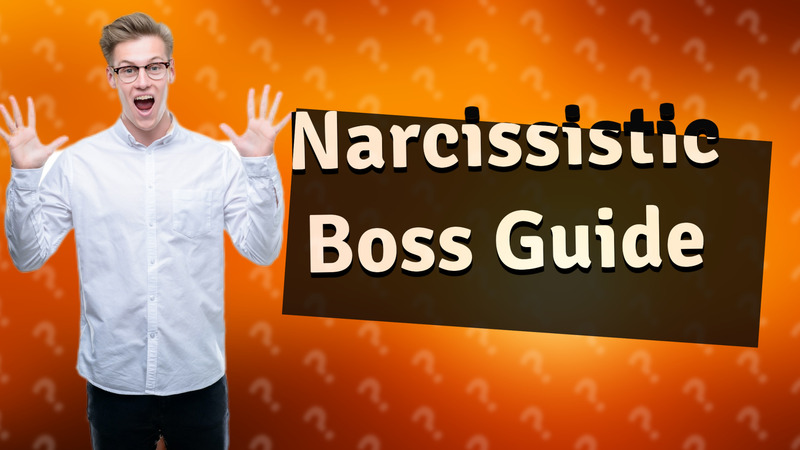 Narcissistic Boss Guide