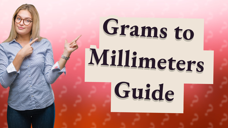 Grams to Millimeters Guide