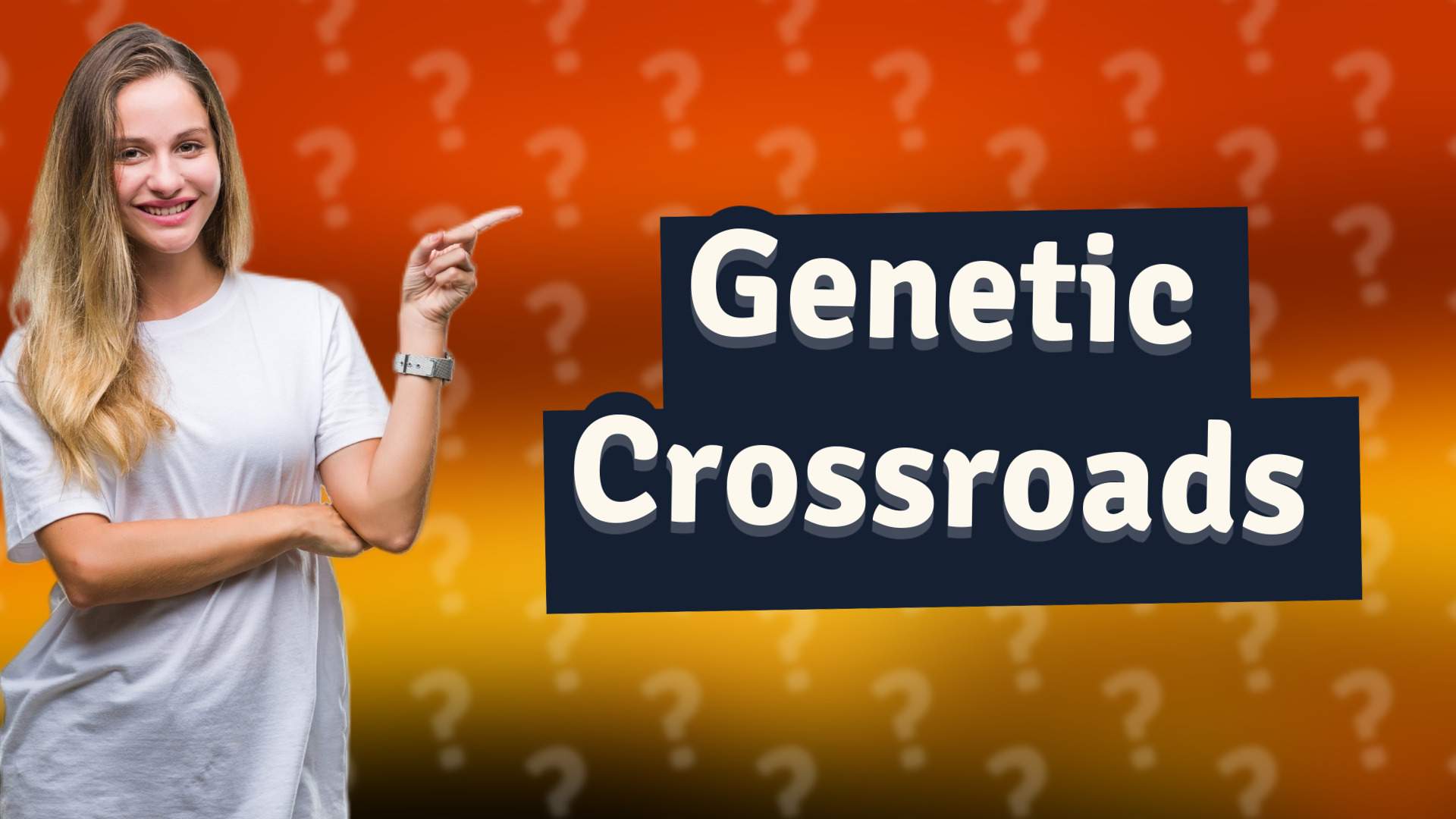 Genetic Crossroads