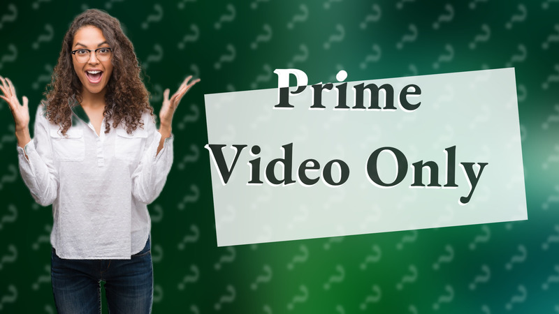 Prime Video Only