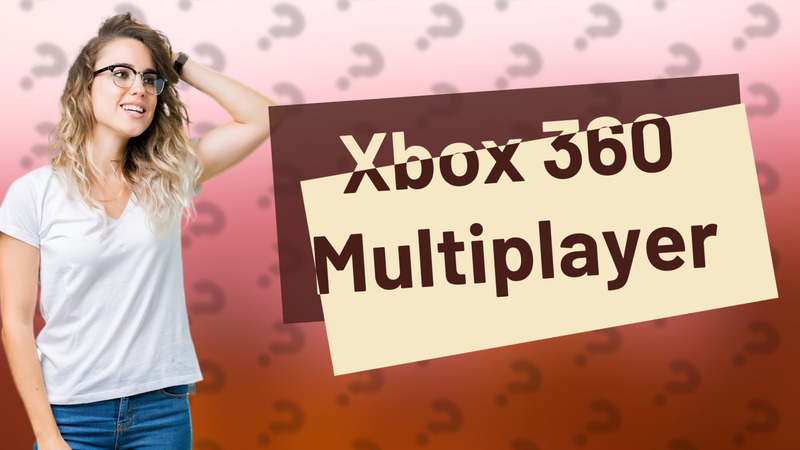 Xbox 360 Multiplayer